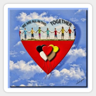 We Are All In This Together Sticker